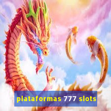 plataformas 777 slots